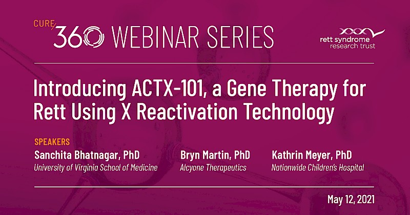 Introducing ACTX-101, a Gene Therapy for Rett Using X Reactivation Technology