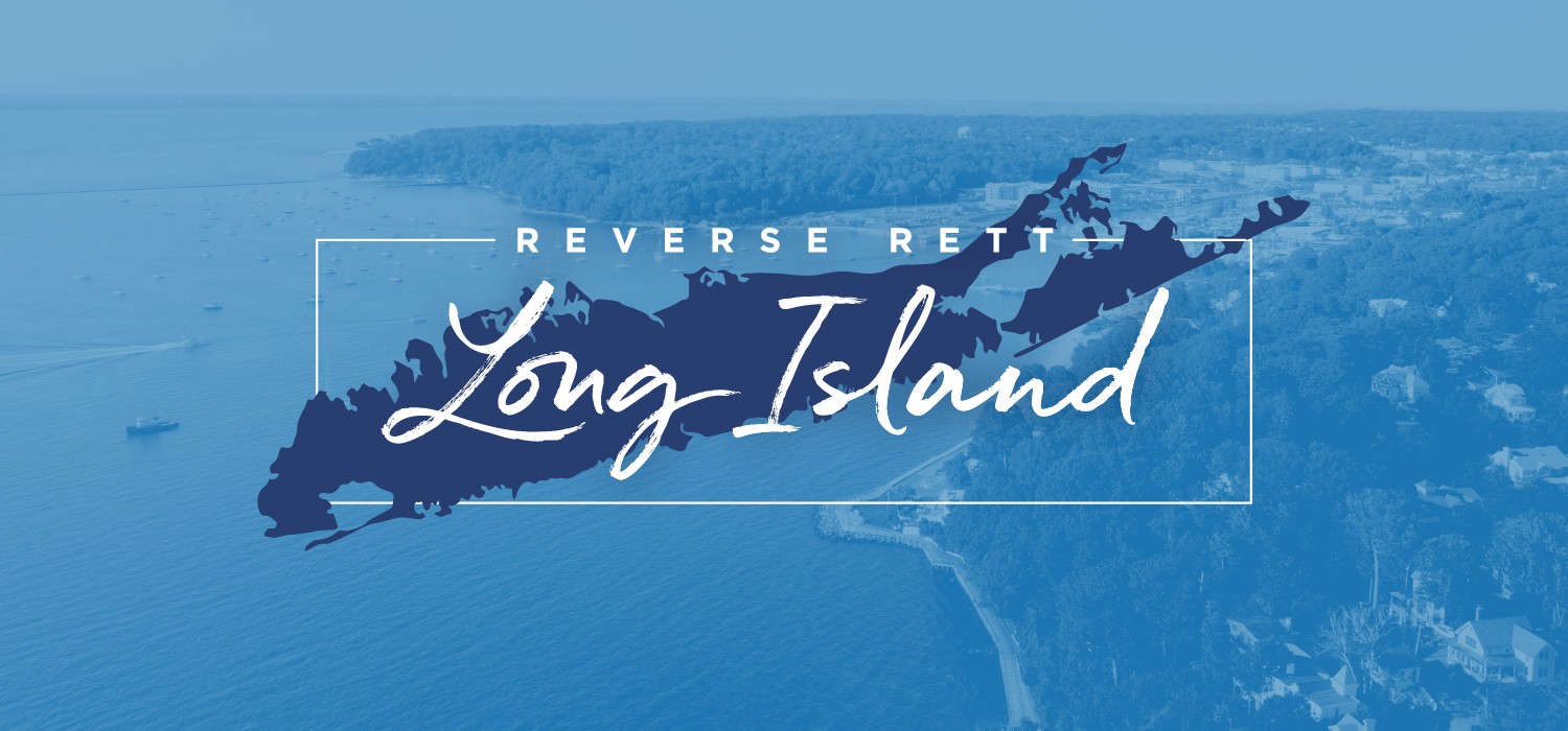 Reverse Rett Long Island 2022