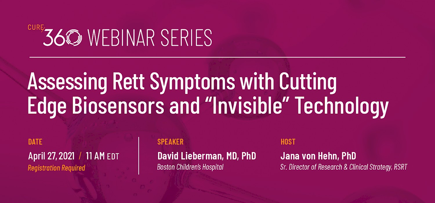 Webinar: Assessing Rett Symptoms with Cutting Edge Biosensors and “Invisible” Technology.