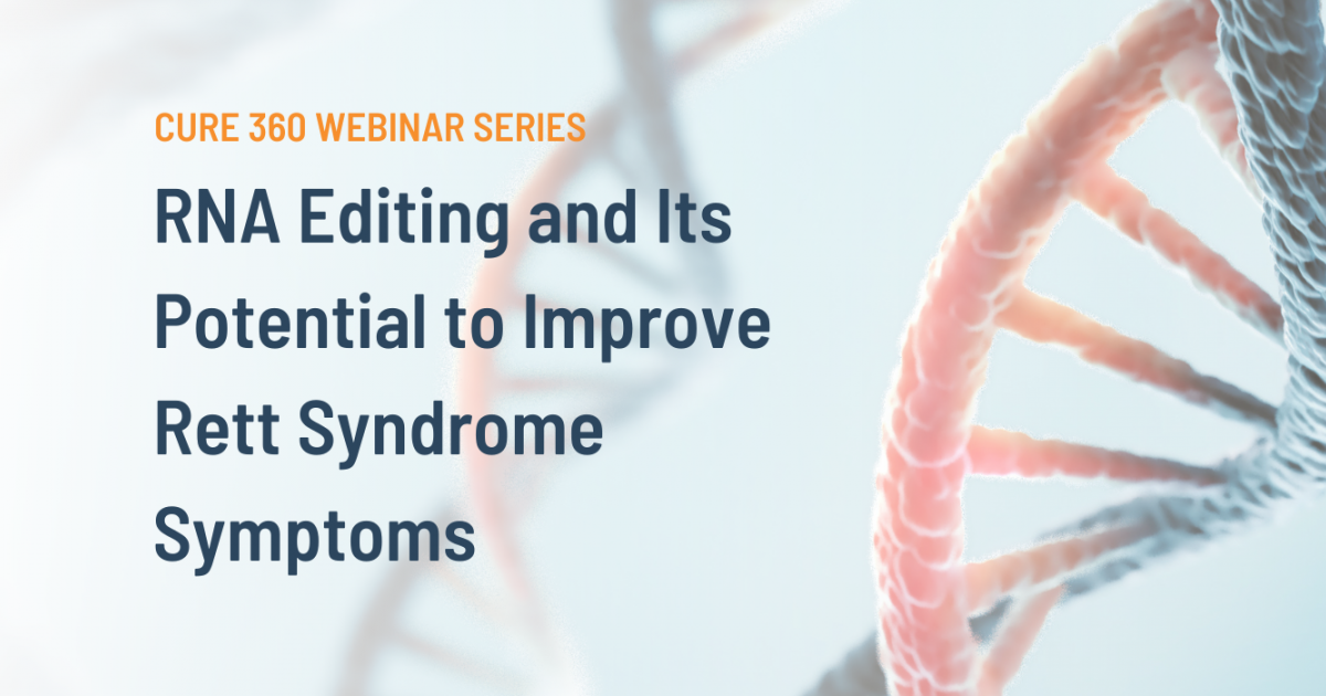RNA Editing and Its Potential to Improve Rett Syndrome Symptoms | Rett ...