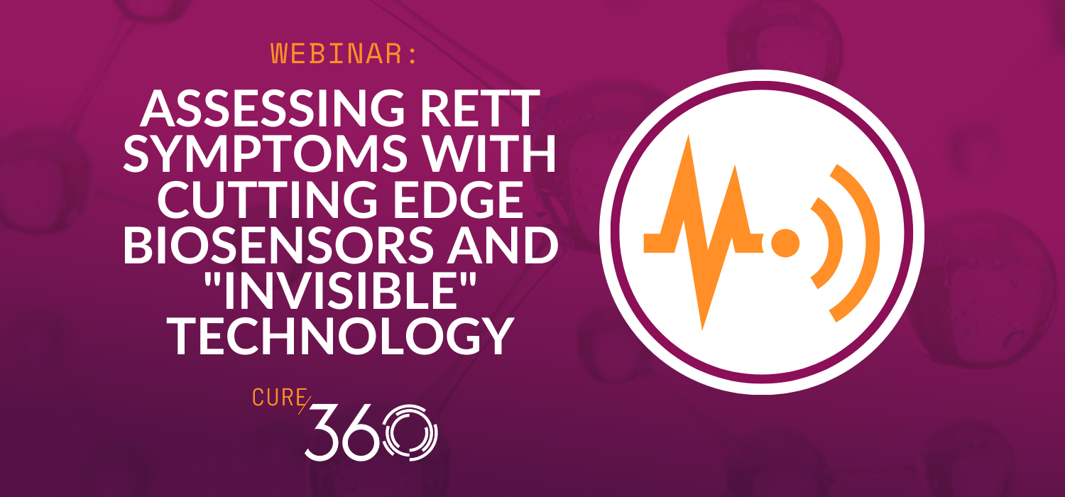 Assessing Rett Symptoms with Cutting Edge Biosensors and  Invisible Technology
