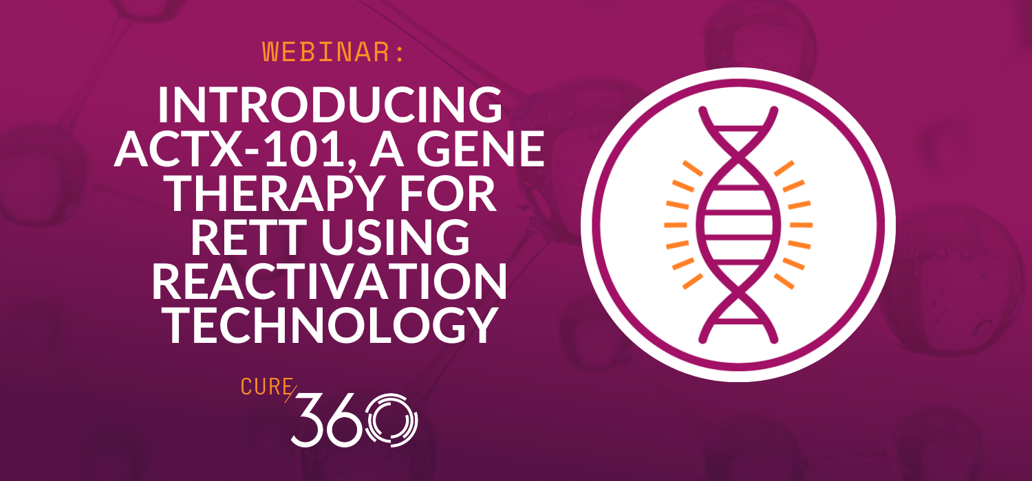 Introducing ACTX 101, a Gene Therapy for Rett Using X Reactivation Technology