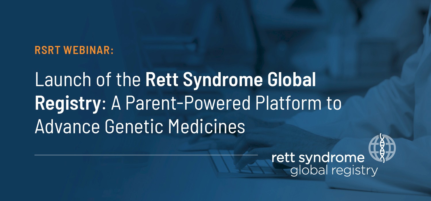 Webinar Launch of the Rett Syndrome Global Registry